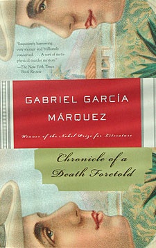 an analysis of chronicle of the death foretold by gabriel garcia marquez Gabriel garcia marquez's chronicle of a death foretold essay gabriel garcia marquez's chronicle of a death foretold many authors parallel the protagonists of their novels to other figures in order to make a direct comparison. an analysis of chronicle of the death foretold by gabriel garcia marquez Gabriel garcia marquez's chronicle of a death foretold essay gabriel garcia marquez's chronicle of a death foretold many authors parallel the protagonists of their novels to other figures in order to make a direct comparison.