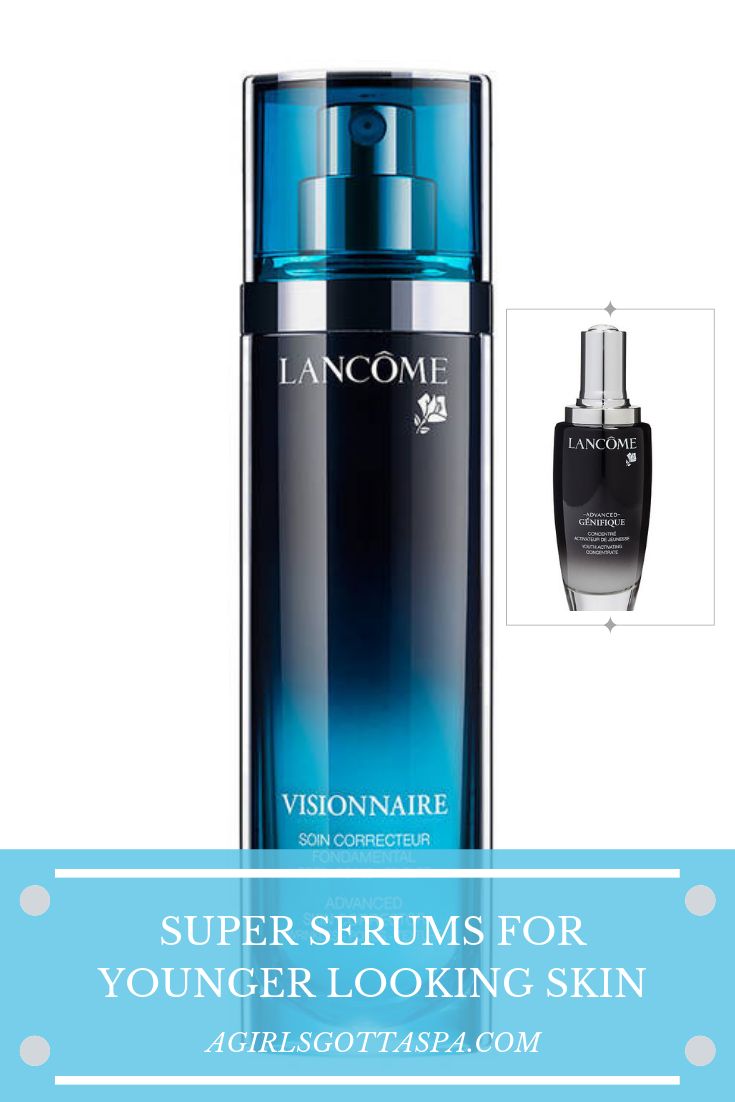 Super Serums: Lancome Genifique and Visionnaire for Younger Looking Skin – A Girl’s Gotta Spa!® Super Serums: Lancome Genifique and Visionnaire for Younger Looking Skin – A Girl’s Gotta Spa!®
