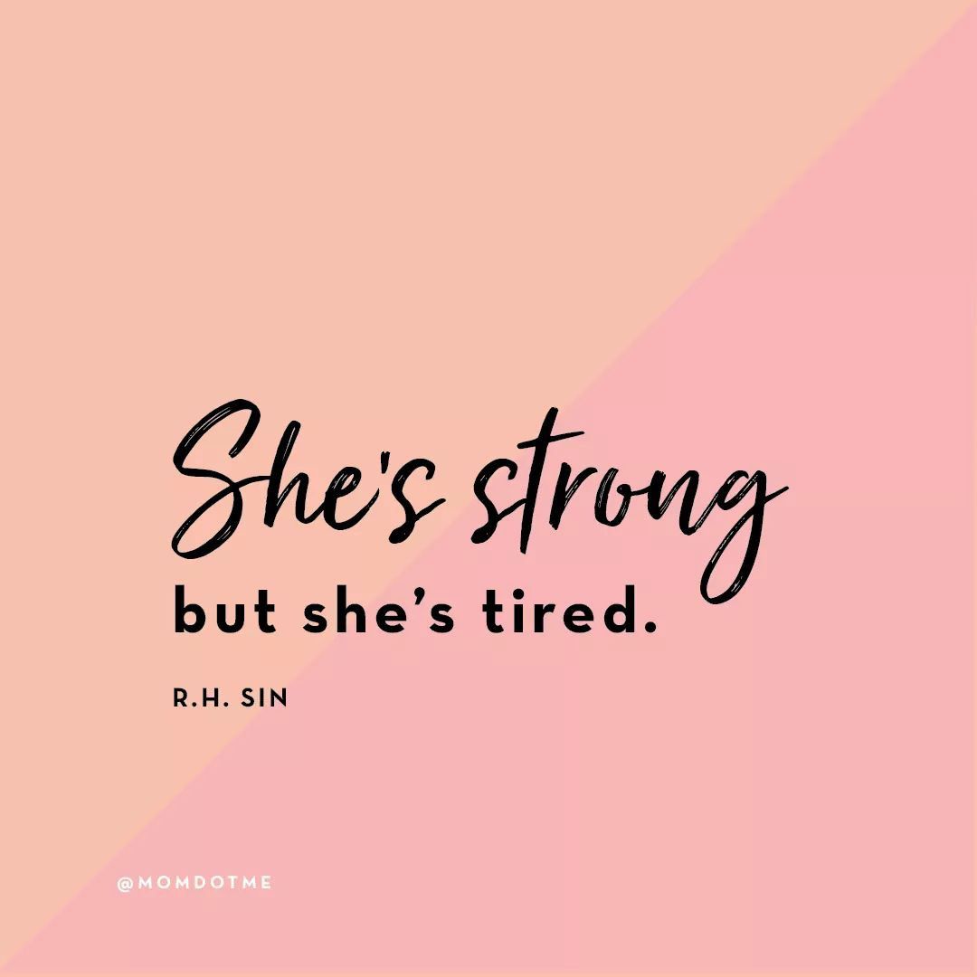 She's strong, but she is tired. | Words, Quotes, Sins
