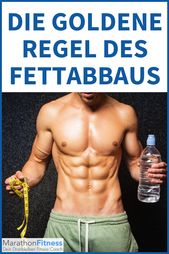 Die goldene Regel des Fettabbaus