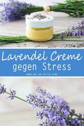 DIY Lavendel Creme gegen Stress und Kopfschmerzen