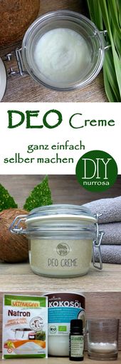 DEO Creme mit Kokosöl ganz einfach selber machen Die Anleitungen für mein Deo...