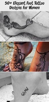 50+ Elegant Foot Tattoo Designs For Women