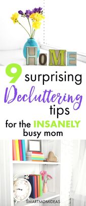 9 Surprising Decluttering Tips for the Insanely Busy Mom | Smart Mom Ideas
