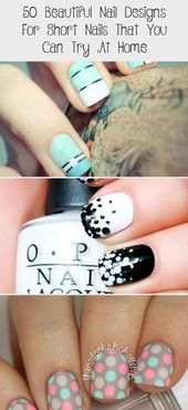 50 Beautiful Nail Designs For Short Nails That You Can Try At Home - NAILS