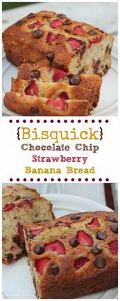 Chocolate Chip-Strawberry-Banana Bread (Bisquick) -