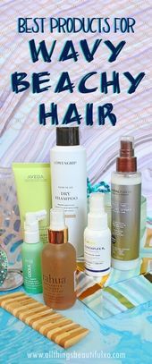 6 Haarprodukte für den perfekten Sommer Beachy Waves & Styles All Things Beaut...