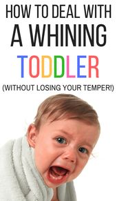 How to Deal With a Whining Toddler (Without Losing Your Temper)