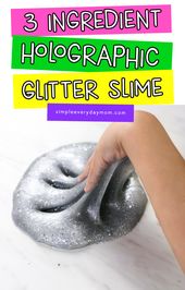 3 Ingredient Holographic Glitter Slime Recipe Kids Will Love