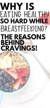 Why Is Eating Healthy So Hard While Breastfeeding?