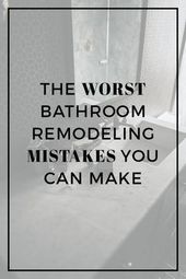The Worst Bathroom Remodeling Mistakes You Can Possibly Make • Interior Designer Des Moines Jillian Lare