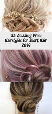 33 Amazing Prom Hairstyles For Short Hair 2019 - Hairstyle