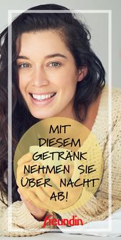 Mit diesem Getränk nehmen Sie über Nacht ab
