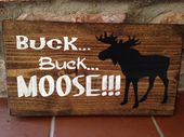 Buck...buck....MOOSE! Woodland nursery decor, outdoors nursery decor, hunting, boy nursery , nursery. Handpainted wood sign