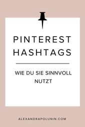 Hashtags auf Pinterest? Ja, bitte! — Alexandra Polunin