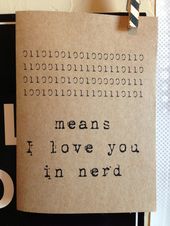 Baby Cards means i love you in nerd. binary code. computer language. love. nerd love. blank... Baby Cards means i love you in nerd. binary code. computer language. love. nerd love. blank...