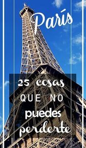 25 cosas que ver y hacer si vas a París #París #Francia #TorreEiffel #Travel