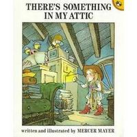 There's Something in My Attic (Reissue) (Paperback) (Mercer Mayer) : Target