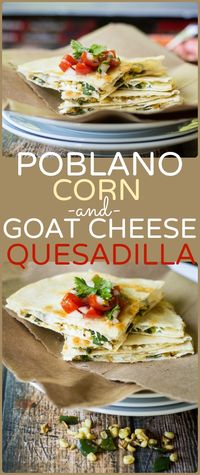 Funky goat cheese, smoky poblano peppers, and sweet corn kernels form the perfect filling for these handheld snacks. Chunky pico de gallo adds fresh flavor to these rich and creamy quesadillas!