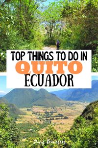 Quito Ecuador things to do including a free walking tour, Teleferico cable car, Rucu Pichincha hike, Basilica of the National Vow, Pululahua Geobotanical Reserve, and more.