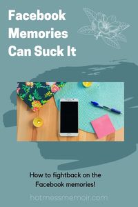 I'm tired of Facebook memories always showing me the pics where I was happier, skinner....richer. Here are my views. Click here! #facebook #memories #humorous #funny #comedy #humorblog #hotmessmemoir #lol #socialmedia #goodreads