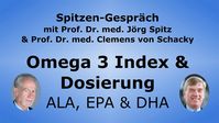Omega 3 Index & Optimale Dosierung - ALA, EPA & DHA - Spitzen-Gespräch m...