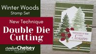 New Handmade Card Technique Double Die Cutting with the Winter Woods Sta...