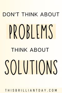 Do you sometimes find yourself running a problem over and over in your head? And it just makes you feel worse? In this blog post I share why it's better to think about solutions instead of dwelling on your problems! #problems #solutions #mentalhealth