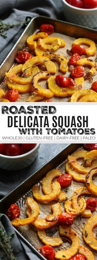 Roasted Delicata Squash with Tomatoes (Whole30) - The Real Food Dietitians