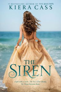 The Siren by Kiera Cass • January 26, 2016 • HarperTeen https://www.goodreads.com/book/show/25817407-the-siren