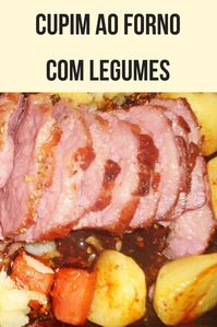 Receita fácil de cupim bem temperado assado no forno com legumes. Clique no pin e veja a receita completa! #receitas #recipes #comida #carneassada #carne #receita