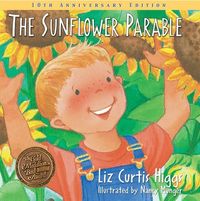 Buy The Sunflower Parable: Special 10th Anniversary Edition by Liz Curtis Higgs and Read this Book on Kobo's Free Apps. Discover Kobo's Vast Collection of Ebooks and Audiobooks Today - Over 4 Million Titles!