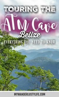 Touring the ATM Cave in Belize: Tips, Expectations, Fears, & Answers