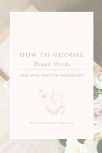 Branding / Web design / website / photographer website / custom website / website ideas/ website inspiration / Brand board / brand design / custom logo / photographer brand / photographer logo / color palette / logo design / brand tip / how to choose brand words