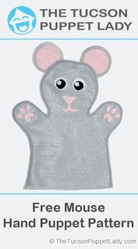 Free pdf pattern download to make a mouse felt hand puppet. For a sewing pattern to make a mouse with a moving mouth visit our store at https://thetucsonpuppetlady.com/downloads/mouse-puppet-pattern/