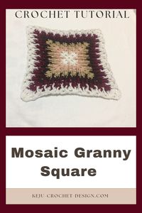 Learn how to crochet Mosaic Granny Square with the step-by-step video tutorial by keju crochet design. This crochet video tutorial is easy for beginners. #crochet #crochetforbeginners #crochettutorial #crochetstitch #crochetvideotutorial #kejucrochetdesign