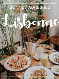 Ou manger à Lisbonne ? Découvrez toutes mes bonnes adresses !