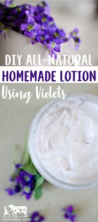 Learn how to make your own DIY all-natural lotion using beautiful spring violets! #naturalbeauty #homemade #diy #beauty #lotion #violets #lotion #herbal