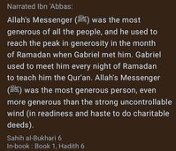 Description of the Generosity of the Prophet ﷺ during Ramadan #Allah #Quran #hadeeth #sunnah #quranverse #quranquotes #muslim #islam #islamicquotes #dua #islamicreminders #muslimpins #SubhanAllah #Alhamdulilaah #Bismillah #Islamicpins #islamicinfo #tawheed #aqeedah #tawakkul #taqwa #salafy #salafi #salafiyyah #manhaj