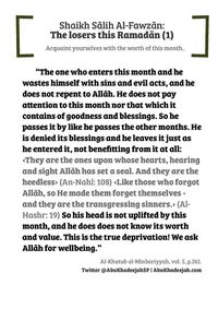The losers this Ramadan part 1 Shaykh Salih al Fawzaan #Allah #Quran #hadeeth #sunnah #quranverse #quranquotes #muslim #islam #islamicquotes #dua #islamicreminders #muslimpins #SubhanAllah #Alhamdulilaah #Bismillah #Islamicpins #islamicinfo #tawheed #aqeedah #tawakkul #taqwa #salafy #salafi #salafiyyah #manhaj