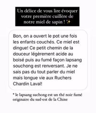 Un délice de vous lire évoquer votre première cuillère de notre miel de sapin ! maisonchardin.fr