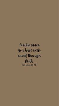 Bible verse wallpaper; ephesians 2:8-10 GOD BLESS YOU!