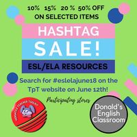 June 12 is the hashtag sale! Visit Donald's English Classroom to get 20% off all Bingo and I Have/Who Has activity sets! Just do a search with #eslelajune18 on the TpT website to see all the products being offered! Kinney Brothers Publishing - Donald's English Classroom