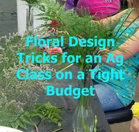 Sometimes you have to make your lesson work with what is available. Use these tricks to get more done with your floral design class. - OLT