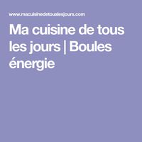 Ma cuisine de tous les jours | Boules énergie