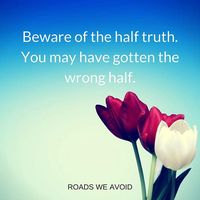 #roadsweavoid #rovoid #rovoidquotes #rovoidwisom #halftruth #quotes #roadsweavoid #rovoid #rovoidquotes #rovoidwisdom #quotes #motivationalquotes #inspirationalquotes #quoteoftheday #qotd #lifequote #instaquote