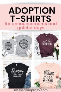 The best adoption t shirts for adoption announcements and gotcha day t shirts. #fostertoadopt #adoptivemom #specialneedsadoption
