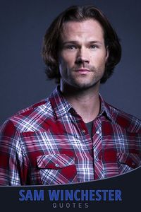 Sam Winchester Quotes | Browse the collection of the best quotes by Sam Winchester (played by Jared Padalecki), character from Supernatural. | Pic: Supernatural season 14 | #Supernatural #Spn #SamWinchester #Quotes