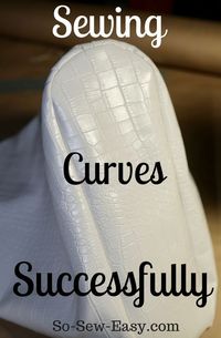 Sewing curves successfully when joining rounded shapes, tips and trick when sewing difficult shapes. A short tutorial to and up with and elegant curve.
