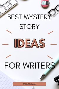 Struggling For Ideas For Your Latest Mystery Suspense Short Story or Novel? I'd like to share with you some fun, quirky, Brand New mystery Suspense story ideas for writing mysteries To Help You Get Started. #writingprompts #writingprompt #writing #writingmystery #mysterywriting #mysteryprompts, writing mystery prompts. writing prompts, writing mystery novels.